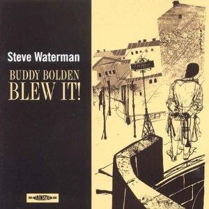 Buddy Bolden Blew It